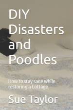 DIY Disasters and Poodles af Sue M Taylor