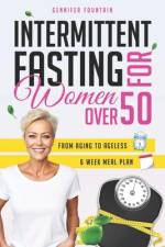 Intermittent Fasting for Women over 50 af Gennifer Fountain