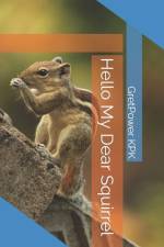 Hello My Dear Squirrel af Greatpower Kpk