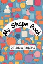 My Shape Book af Dahlia Filomena