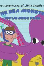 The Adventures of Little Charlie Pip, The Sea Monster Swimming Pool af J N Byrne