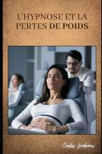 l'hypnose et la pertes de poids af Carlos Nadeaux