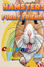 Hamsters Furry Friends Coloring Book af Serene Arts M