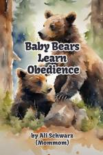Baby Bears Learn Obedience af Ali Schwarz