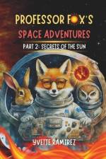 Professor Fox's Space Adventures af Yvette Ramirez