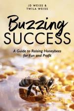 Buzzing Success af Twila Weiss