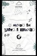 O Mundo Em Preto e Branco af IanvÃ­per Viyp