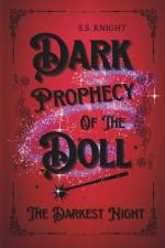 The Dark Prophecy of the Doll af S S Knight