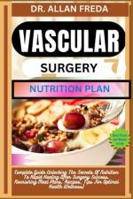 Vascular Surgery Nutrition Plan af Allan Freda