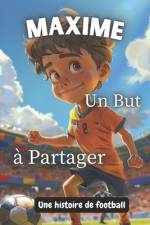 Maxime, un but à partager af Mon Enfant Fait Du Sport