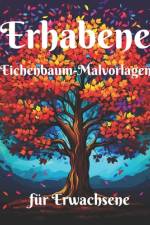 Erhabene Eichenbaum-Malvorlagen für Erwachsene af Tany Art VerÃ¶ffentlichung