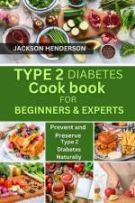 Type 2 Diabetes Cookbook for Beginners & Experts af Jackson Henderson