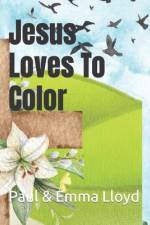 Jesus Loves To Color af Emma Lee Lloyd