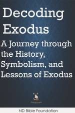 Decoding Exodus af Nd Bible Foundation