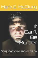 It Can't Be Murder af Mark E McClurg