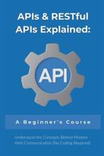 APIs & RESTful APIs Explained af R Parvin