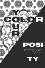 Color Your Positivity af Elizabeth Diane Reynolds