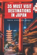 35 Must-Visit Destinations in Japan af Karina Naha