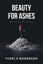 Beauty for Ashes af Pierre N. McDonnaugh