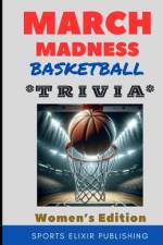 March Madness Basketball Trivia Women's Edition af Sport Elixir