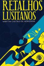 Retalhos Lusitanos af Martim Castro de Noronha