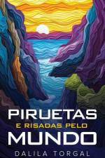 Piruetas e Risadas pelo Mundo af Dalila Torgal