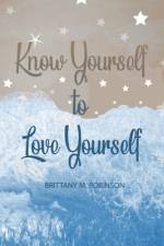Know Yourself to Love Yourself af Brittany Robinson
