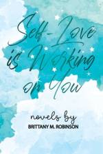 Self-Love is Working on You af Brittany Robinson