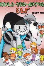 Would You Rather Elf af Court Nee