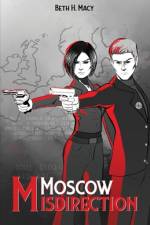 Moscow Misdirection af Beth H Macy