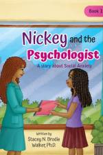 Nickey and the Psychologist af Stacey N Brodie Walker