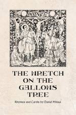 The Wretch on the Gallows Tree