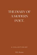 The Diary of a Modern Poet. af M L Scorns