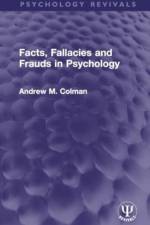 Facts, Fallacies and Frauds in Psychology af Andrew M. Colman