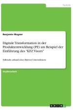 Digitale Transformation in der Produktentwicklung (PE) am Beispiel der Einführung des 