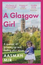 A Glasgow Girl af Aasmah Mir