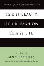 This is Beauty. This is Fashion. This is Life. af This Is Mothership