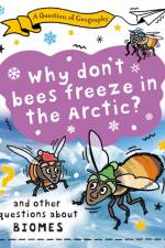 A Question of Geography: Why Don't Bees Freeze in the Arctic?