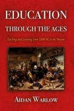 Education through the Ages af Aidan Warlow