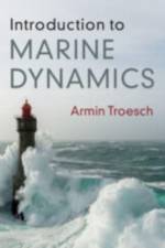 Introduction to Marine Dynamics af Armin W. (University of Michigan Troesch