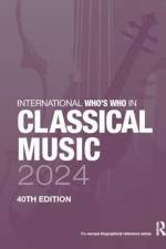 International Who's Who in Classical Music 2024