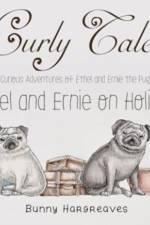 Curly Tales the curious adventures of Ethel and Ernie the pug twins af Bunny Hargreaves