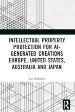 Intellectual Property Protection for AI-generated Creations af Ana Ramalho