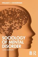 Sociology of Mental Disorder af William C. (University of Alabama at Birmingham Cockerham