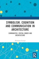 Symbolism, Cognition and Communication in Architecture af Abraham (Indian Institute of Technology Kharagpur George