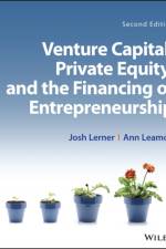 Venture Capital, Private Equity, and the Financing of Entrepreneurship af Josh (Harvard Business School and National Bureau of Economic Research) Lerner