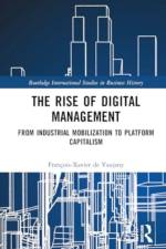 The Rise of Digital Management af Francois-Xavier de Vaujany