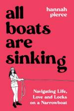 All Boats Are Sinking af Hannah Pierce