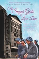 The Sugar Girls of Love Lane af Duncan Barrett