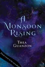 A Monsoon Rising af Thea Guanzon